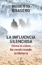 La influencia silenciosa : cómo el clima ha condicionado la historia