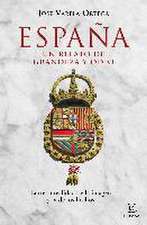 España : un relato de grandeza y odio : entre la realidad de la imagen y la de los hechos