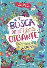 Busca en el libro gigante. El mundo de los cuentos