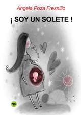 ¡ SOY UN SOLETE !