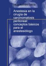 Anestesia en la cirugía de carcinomatosis peritoneal