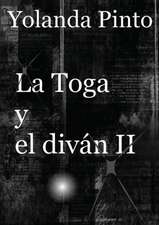 LA TOGA Y EL DIVÁN II (Los misteriosos nuevos casos de Alejandro)