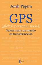 GPS (Global Personal Social): Valores Para Un Mundo En Transformacion