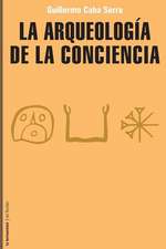 La arqueología de la conciencia