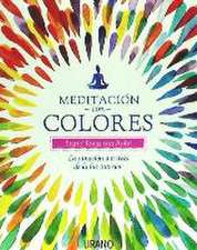 Meditación con colores : la sanación a través de la luz interior