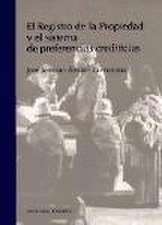 El registro de la propiedad y el sistema de preferencias crediticias