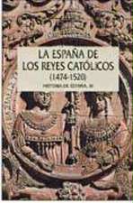 La España de los Reyes Católicos, 1474-1520 : historia de España, IX