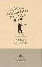 Parcial, apasionada, política : la crítica en cuestión