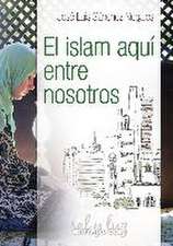 El islam aquí entre nosotros