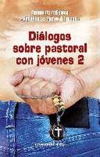 Diálogos sobre pastoral con jóvenes 2