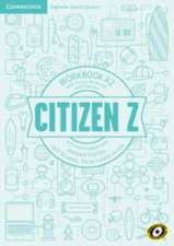 Citizen Z A2 Workbook with Online Workbook and Practice, with downloadable audio