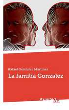 La Familia Gonzalez: Quienes Controlan El Mundo