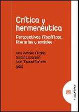 Crítica y hermenéutica : perspectivas filosóficas, literarias y sociales