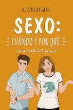 Sexo : cuándo y por qué : la sexualidad al desnudo