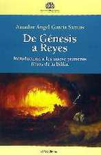 De Génesis a Reyes : introducción a los nueve primeros libros de la Biblia