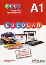 Preparacion al DELE Escolar: Libro del alumno - A1