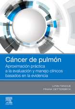 Cáncer de pulmón : aproximación práctica a la evaluación y manejo clínicos basados en la evidencia