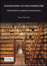 Los notarios y su documentación. Diplomática notarial valenciana