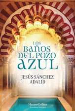 Los Baños del Pozo Azul (The Baths of the Blue Well - Spanish Edition)