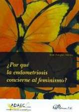 ¿Por qué la endometriosis concierne al feminismo?