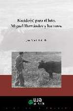 Nacidos para el luto : Miguel Hernández y los toros