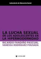 La lucha sexual de los adolescentes en la hipermodernidad