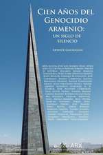 Cien años del Genocidio armenio: un siglo de silencio