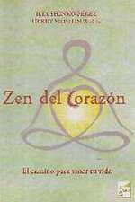 Zen del corazón : el camino para sanar tu vida