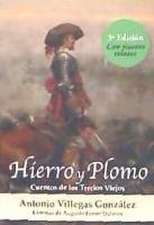 Hierro y plomo : cuentos de los Tercios Viejos