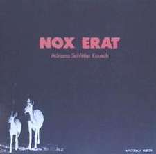 Nox erat