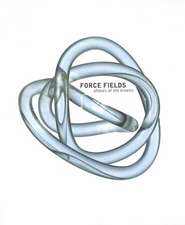 Force Fields-Phases of the Kinetic