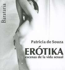 Erotika: Escenas de La Vida Sexual