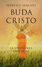 Buda y Cristo. La Ensenanza Universal