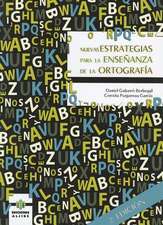 Nuevas Estrategias Para la Ensenanza de la Ortografia