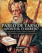 Pablo de Tarso, Apostol O Hereje?