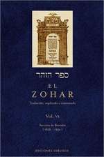 El Zohar, Vol. VI: Traducido, Explicado y Comentado