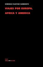 Viajes Por Europa, Africa y America 1845-1847