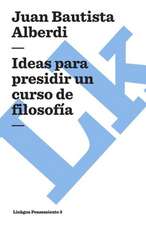 Ideas Para Presidir un Curso de Filosofia Contemporanea: Fragmentos de la Austriada