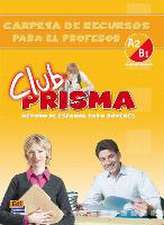 Club Prisma A2/B1 Intermedio Carpeta de Recursos Para El Profesor