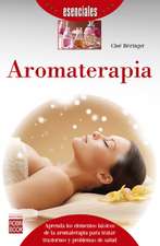 Aromaterapia: La Terapia Energetica Vibracional Mas Sorprendente y Revolucionaria