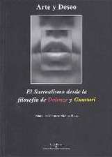 Arte y deseo : el surrealismo desde la filosofía de Deleuze y Guattari