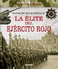 La élite del Ejército Rojo : unidades de la Guardia