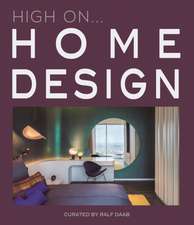 Daab, R: High On... Home Design