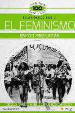 El feminismo en 100 preguntas