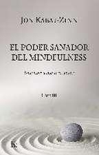 El poder sanador del mindfulness : una nueva manera de ser III