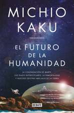 El Futuro de la Humanidad / The Future of Humanity