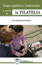 Juegos Populares y Tradicionales de La Infancia a Traves de La Filatelia