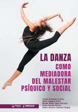 La Danza como mediadora del malestar Psíquico y Social