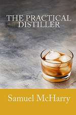 The Practical Distiller: Classic Studies