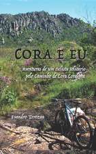 Cora e eu: Aventuras de um ciclista solitário pelo Caminho de Cora Coralina